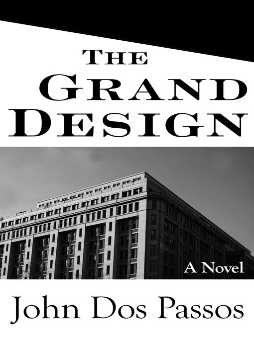 Title details for The Grand Design by John Dos Passos - Available